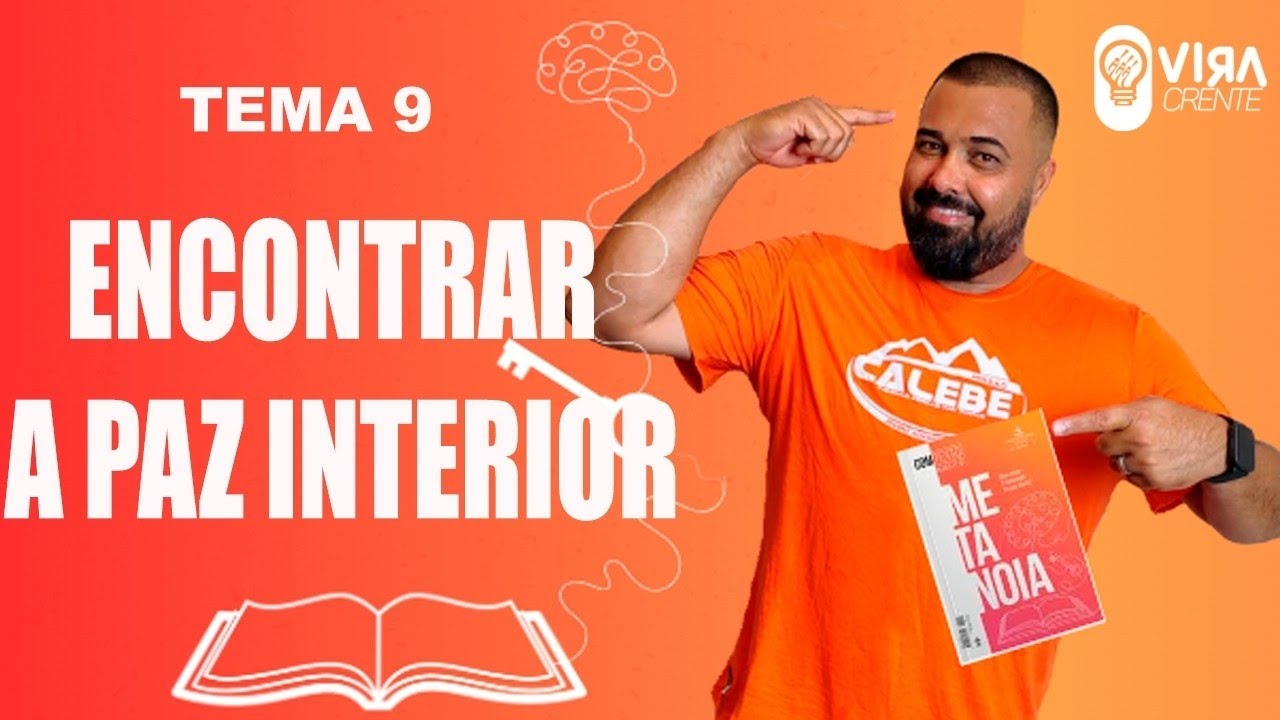 Lição Jovem ES - Metanoia - Tema 9: Encontrar a Paz Interior