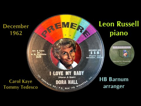 Dora Hall "I Love My Baby" 1962 Leon Russell HB Barnum Carol Kaye