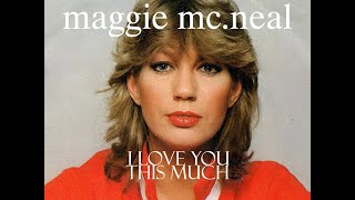 I love You this much (lyrics) Maggie McNeal