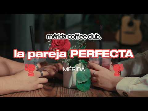la pareja PERFECTA - Mérida (Visualizer) || Mérida Coffee Club