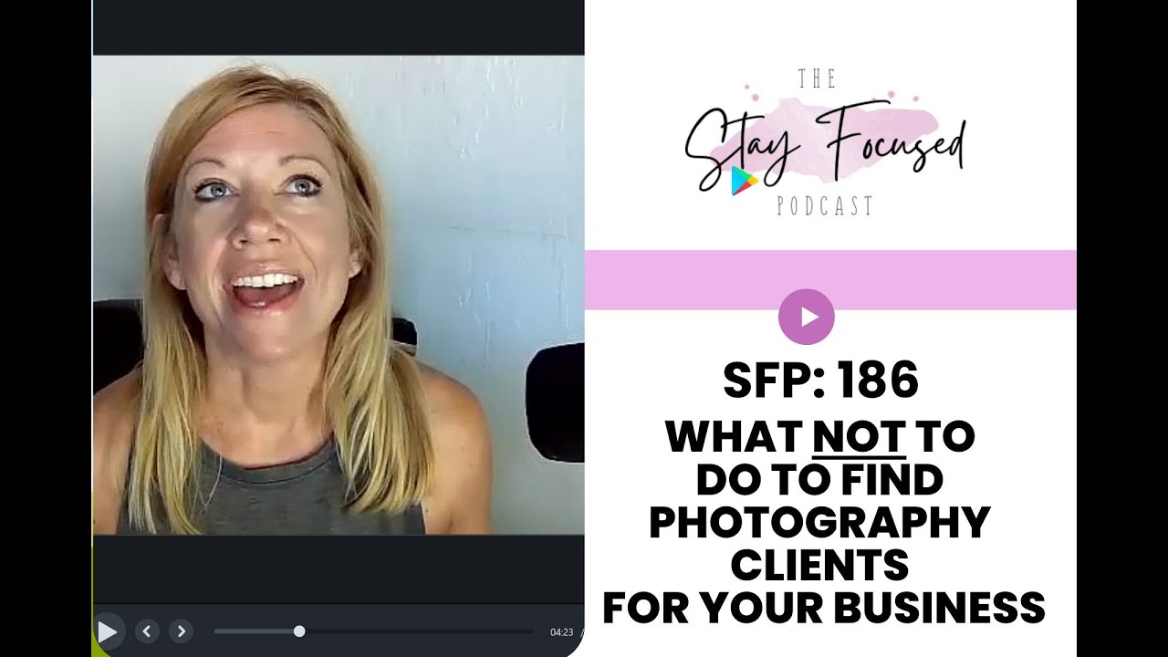 Thumbnail for 'What NOT to Do to Find Photography Clients for Your Business' video