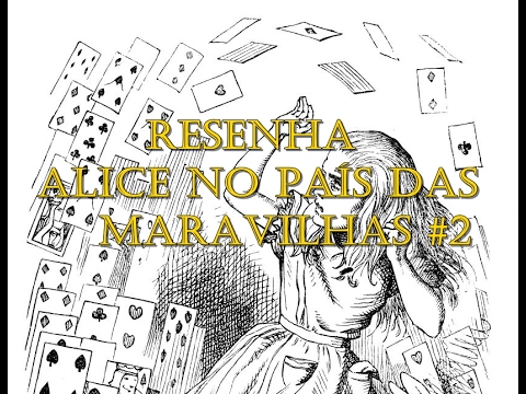 Lewis Carroll - Alice no país das maravilhas #2