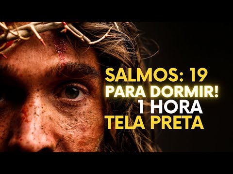 [ORAÇÃO PODEROSA] Salmos 19 para Dormir | Acalme a Mente e Durma Bem com a Palavra de Deus [TEPRETA]