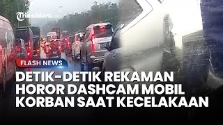 Detik-detik Rekaman 'Horor' Dashcam Mobil Korban! Truk Melaju Tabrak Belasan Mobil di Tol Cipularang