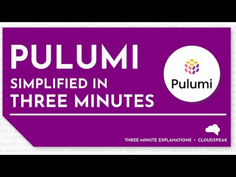 Pulumi - Simplified in Three Minutes