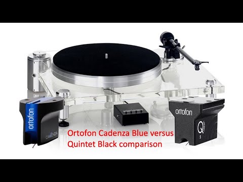 Ortofon Quintet Black vs  Cadenza Blue MC cartridge comparison