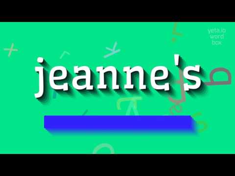 How to say "jeanne's"! (High Quality Voices)