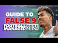 FALSE 9 made simple in Football Manager 2024