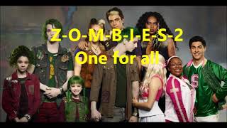 One for all - Disney Zombies 2 ( Lyrics )