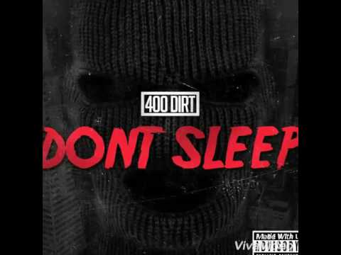 400DIRT DONT SLEEP