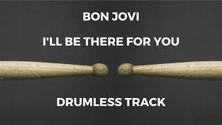 Download lagu Bon Jovi - I'll Be There For You (drumless) mp3