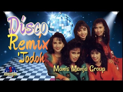 MANIS MANJA GROUP - JODOH (REMIX) [OFFICIAL MUSIC VIDEO] LYRICS