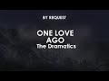 One Love Ago | The Dramatics
