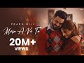 Mera A Ve Tu Prabh Gill Official Video New Punjabi Songs 2026