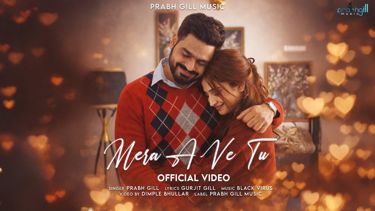 Mera A Ve Tu Lyrics | Prabh Gill