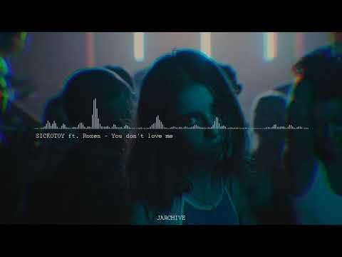 SICKOTOY ft. Roxen - You don't love me (𝒔𝒍𝒐𝒘𝒆𝒅 + 𝒓𝒆𝒗𝒆𝒓𝒃)