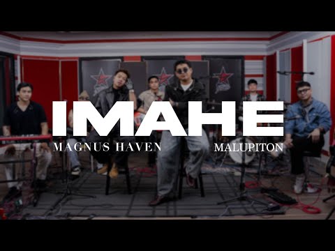 Magnus Haven x Malupiton - Imahe (Performance Video)