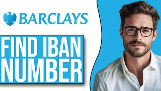 How To Find IBAN Number Barclays App (NEW UPDATE!)