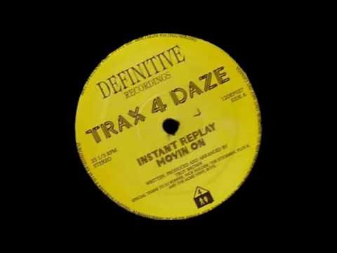Trax 4 Daze - Instant Replay