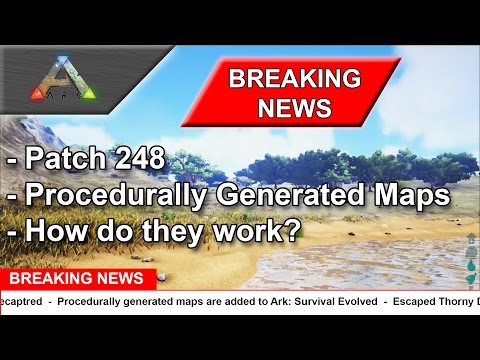 Ark: Survival Evolved - Procedurally Generated Map (Latest Update - Patch 248 News)