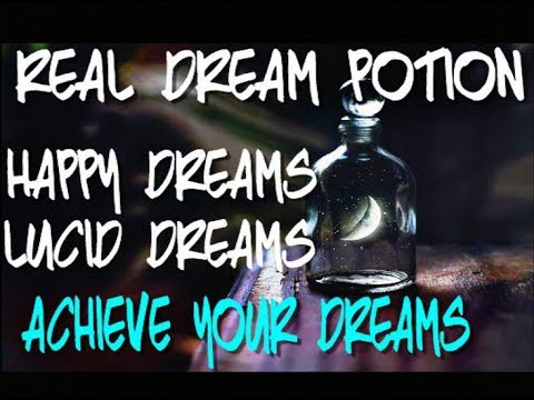 The Legendary Dream Potion - The Ultimate Power Of Dreams - Subliminal Affirmations