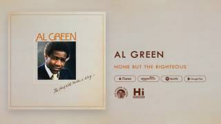 Al Green - None But The Righteous (Official Audio)