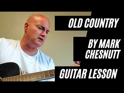 Old Country - Mark Chesnutt