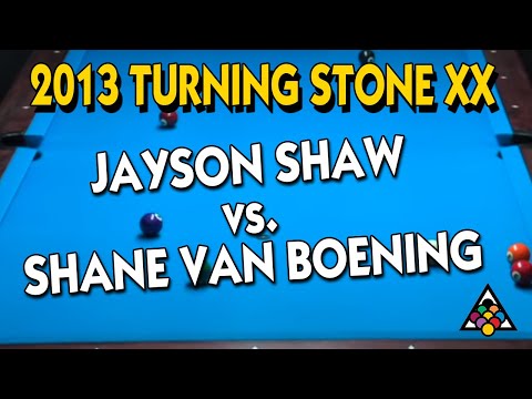 2013 Turning Stone Classic XX: Jayson Shaw vs. Shane Van Boening
