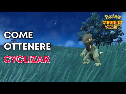 Dove CATTURARE CYCLIZAR in Pokémon Scarlatto e Violetto!