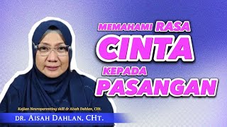 Download lagu MEMAHAMI RASA CINTA KEPADA PASANGAN - dr. Aisah Dahlan, CMHt., CM.,NLP. mp3