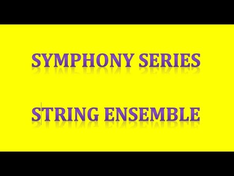 Symphony Series Walkthrough - String Ensembles