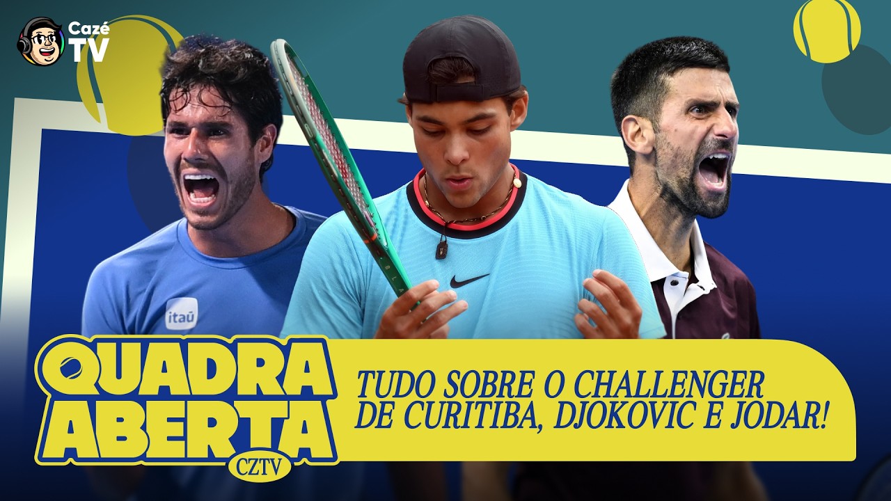 CHALLENGER DE CURITIBA, DJOKOVIC, RAFAEL JODAR E AS PRINCIPAIS NOTÍCIAS DO TÊNIS | QUADRA ABERTA