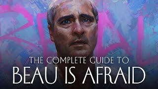Beau is Afraid - The Complete Guide Pt. I (Everything Explained)