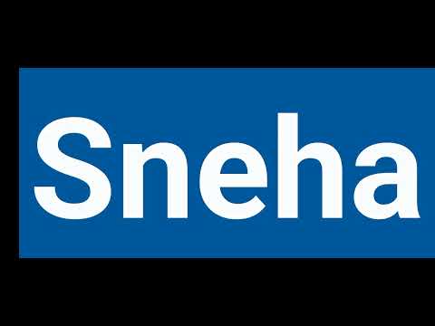 How To Pronounce sneha | Pronounce sneha | Pronunciation Of sneha