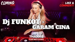 Download lagu FUNKOT - DJ GARAM CINA NEW VIRAL TIKTOK 2025 mp3 Download lagu FUNKOT - DJ GARAM CINA NEW VIRAL TIKTOK 2025 mp3