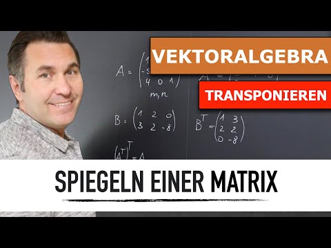Wie transponiere ich Matrizen? | Transponieren | transponierte Matrix | gespiegelte gestürzte Matrix