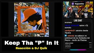 Keep Tha &quot;P&quot; In It: DJ Quik, Reacción