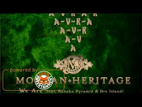 Morgan Heritage Ft. Kabaka Pyramid & Dre Island - We Are - April 2017