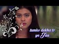 Tumko Dekha To Ye Ringtone New Whatsapp Status 2019