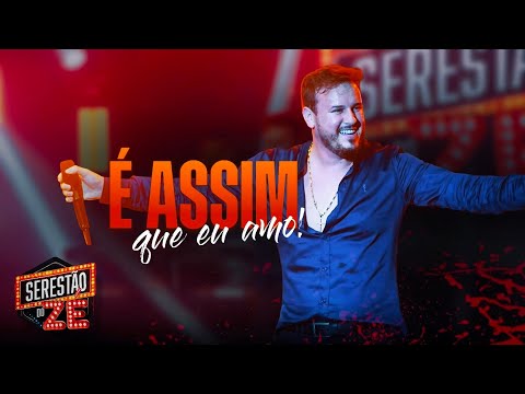 Serestão do Zé - É Assim Que Eu Amo (Ao Vivo no Barril) Eu sou o filho do Elias Wagner