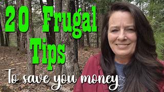 20 Frugal Tips that will save you tons of money!