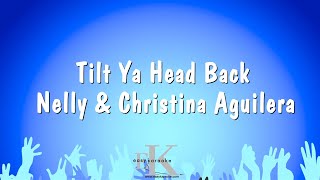 Tilt Ya Head Back - Nelly &amp; Christina Aguilera (Karaoke Version)