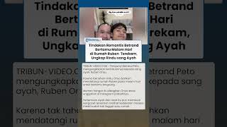 Tak Tinggal Serumah, Betrand Peto Rela Datangi Rumah Ruben Onsu Malam Hari, Onyo Akui Rindu Berat
