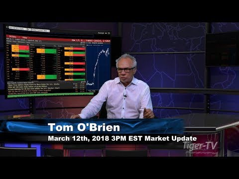March 12th 3PM EST Market Update with Tom O'Brien on TFNN