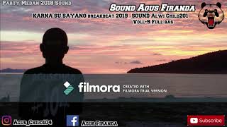 Download lagu Karna Su Sayang BreakBeat 2018 NONSTOP Full Bass Nonstop mp3 Download lagu Karna Su Sayang BreakBeat 2018 NONSTOP Full Bass Nonstop mp3