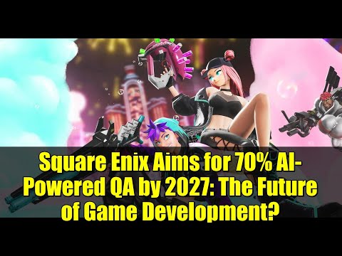 Square Enix mise sur l'IA générative pour automatiser 70 % des tests qualité d'ici 2027 : une révolution industrielle en marche