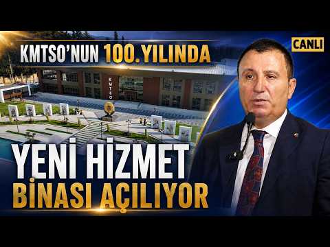 🔴 CANLI | KMTSO'nun Yeni Hizmet Binası 100. Yılında Törenle Açılıyor