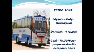 KSTDC tour package - Mysore, Ooty, Kodaikanal (4 nights). Weekend gateways from Bangalore in April.