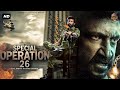 SPECIAL OPERATOIN 26 The Final Attack In Pak Full South Action Movie Action War Movie