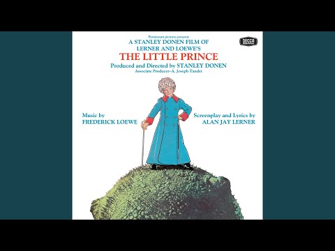 F. Loewe: Closer And Closer And Closer (1974/The Little Prince/Original Soundtrack Version)